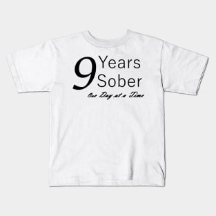 Nine Years Sobriety Anniversary "Birthday" Design for the Sober Person Living One Day At a Time Kids T-Shirt